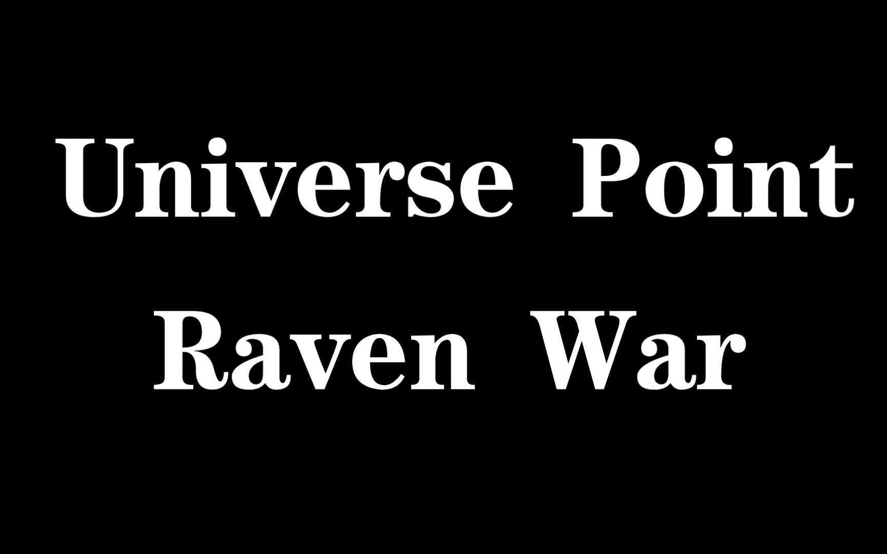 [图]【Universe Point】Raven Dark vs Raven White