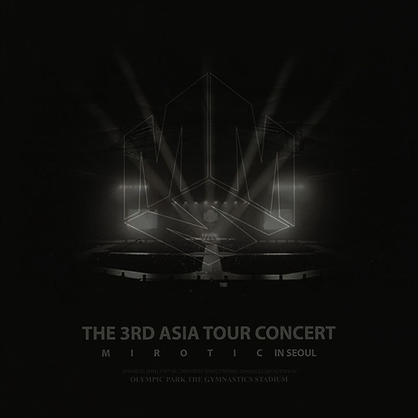 The 3rd Asia Tour Concert Mirotic In Seoul演唱会完整版- 东方神起