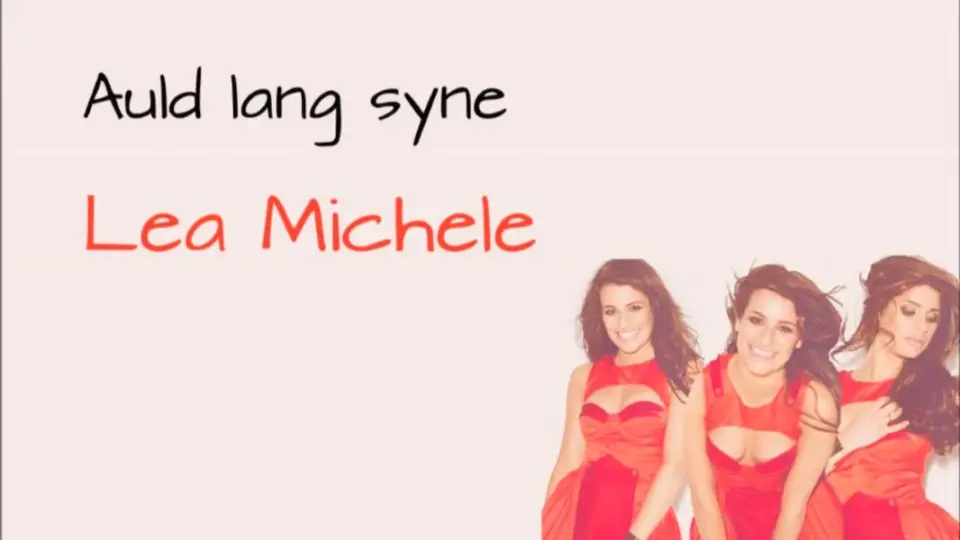 Auld Lang Syne Lea Michele bilibili