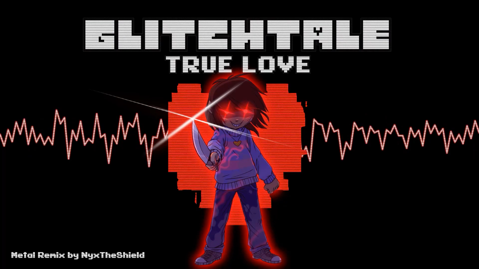 【搬運 差錯之下 glitchtale 音樂重做】true love =) (frisk 屠殺線