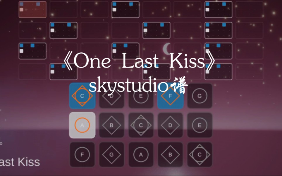 光遇琴譜《one last kiss》完整skystudio譜_嗶哩嗶哩_bilibili