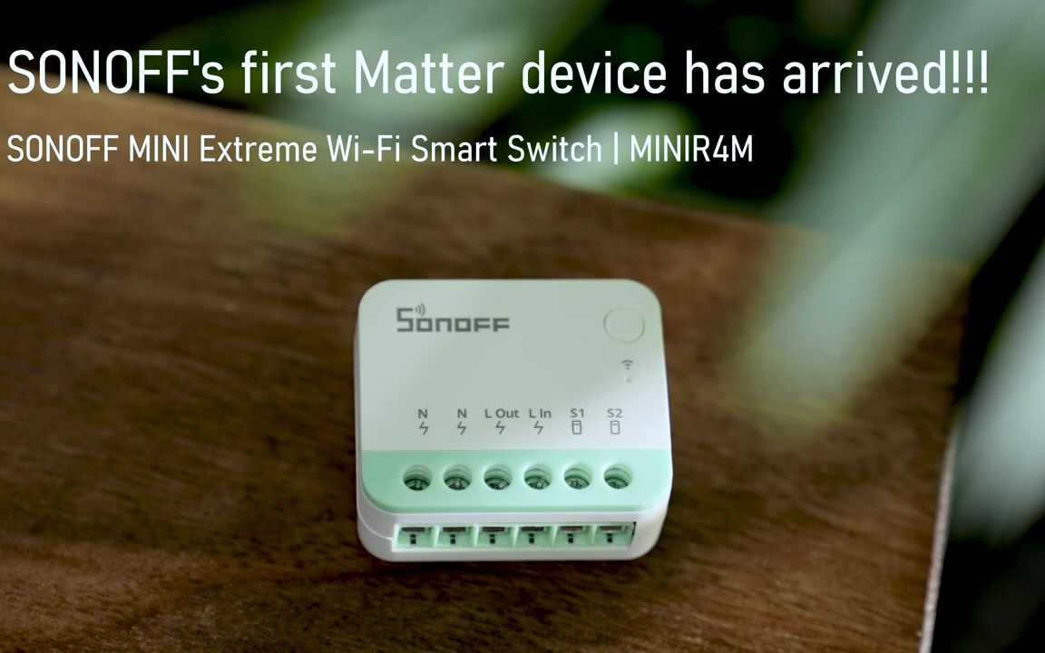 他来了他来了,SONOFF的首个Matter设备 MINI Extreme WiFi Smart Switch哔哩哔哩bilibili