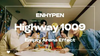 Tải video: 【EA音效】ENHYPEN-Highway 1009 速速戴上耳机☝