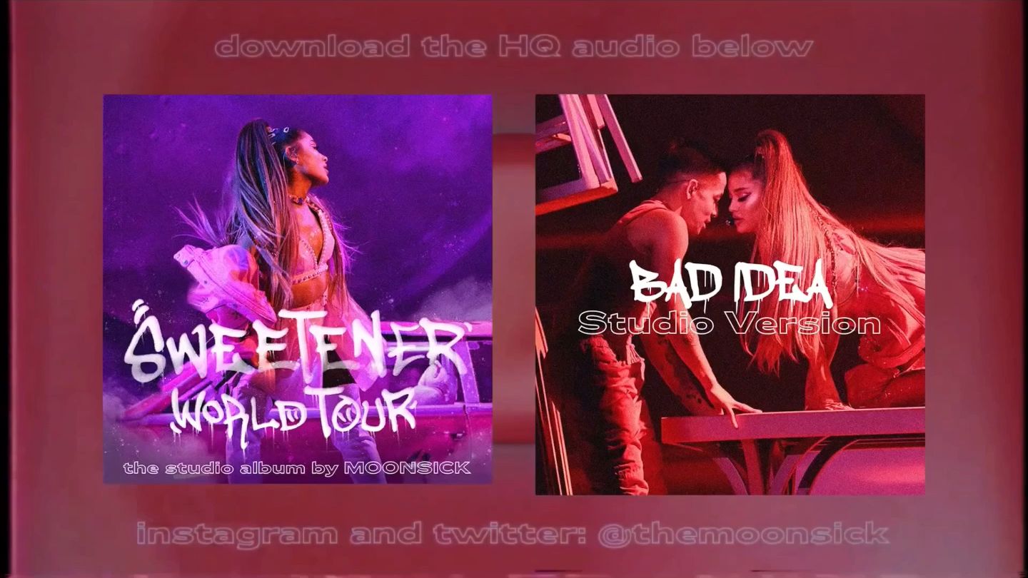 [图]【A妹】Ariana Grande Bad Idea live version on Sweetener/thank you, next World Tour