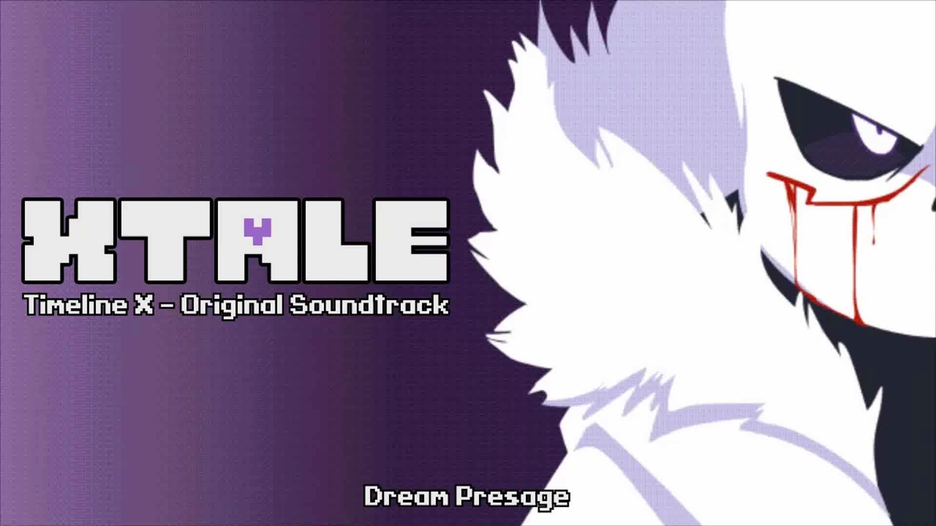 【xtale timeline x/ost】预兆之梦/dream presage