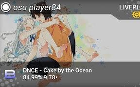 [图]osu player84丨9.78星 84.99%丨Cake by the Ocean [start living dangerously]+HDDT