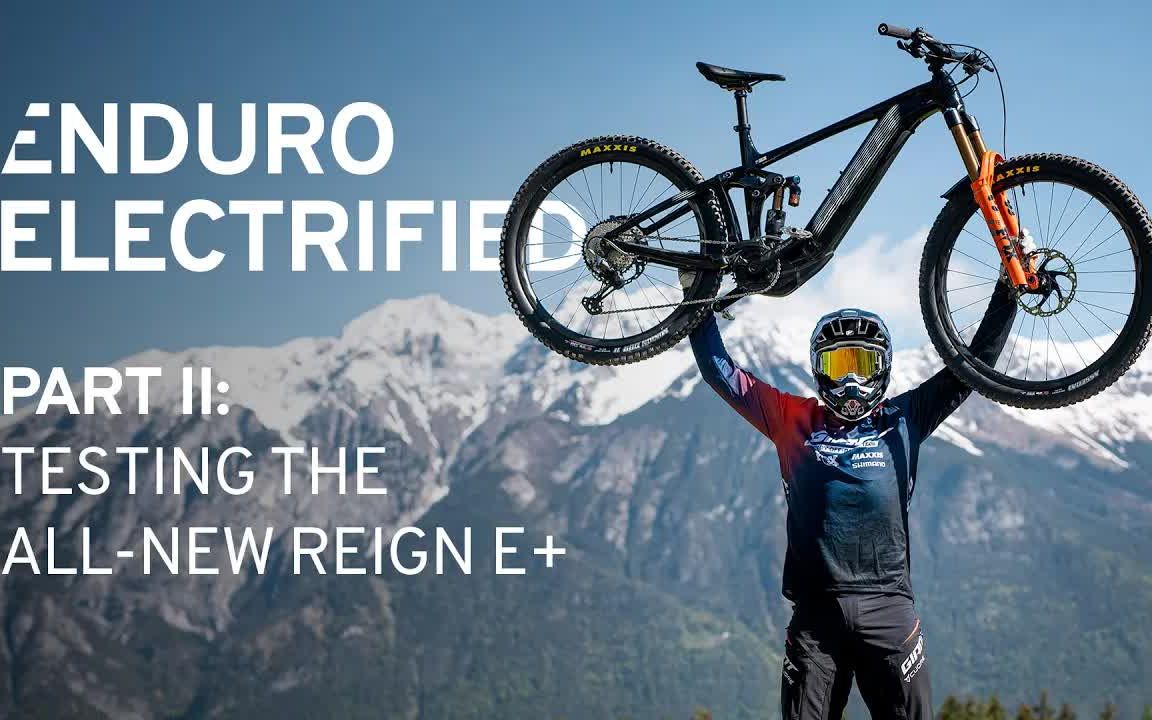 [图]Enduro Electrified - 第二部分：测试全新的 Reign E+