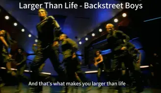 Download Video: Backstreet Boys后街男孩 - Larger than life英文字幕版mv