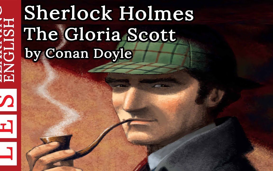 [图]Learn English through story ✿ Level 1 - Sherlock Holmes The Gloria Scott