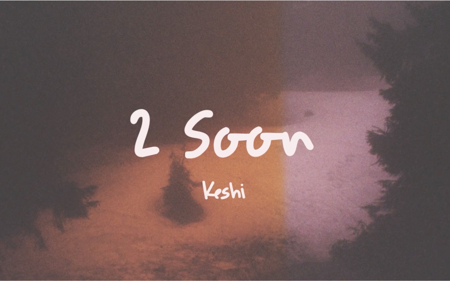 【宝藏男孩】keshi - 2 soon (lyrics) 动态歌词/lyrics video