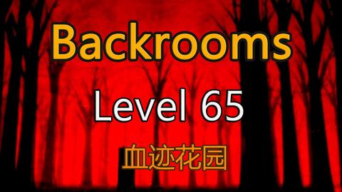 Level 65 - Bloodstained Garden - The Backrooms
