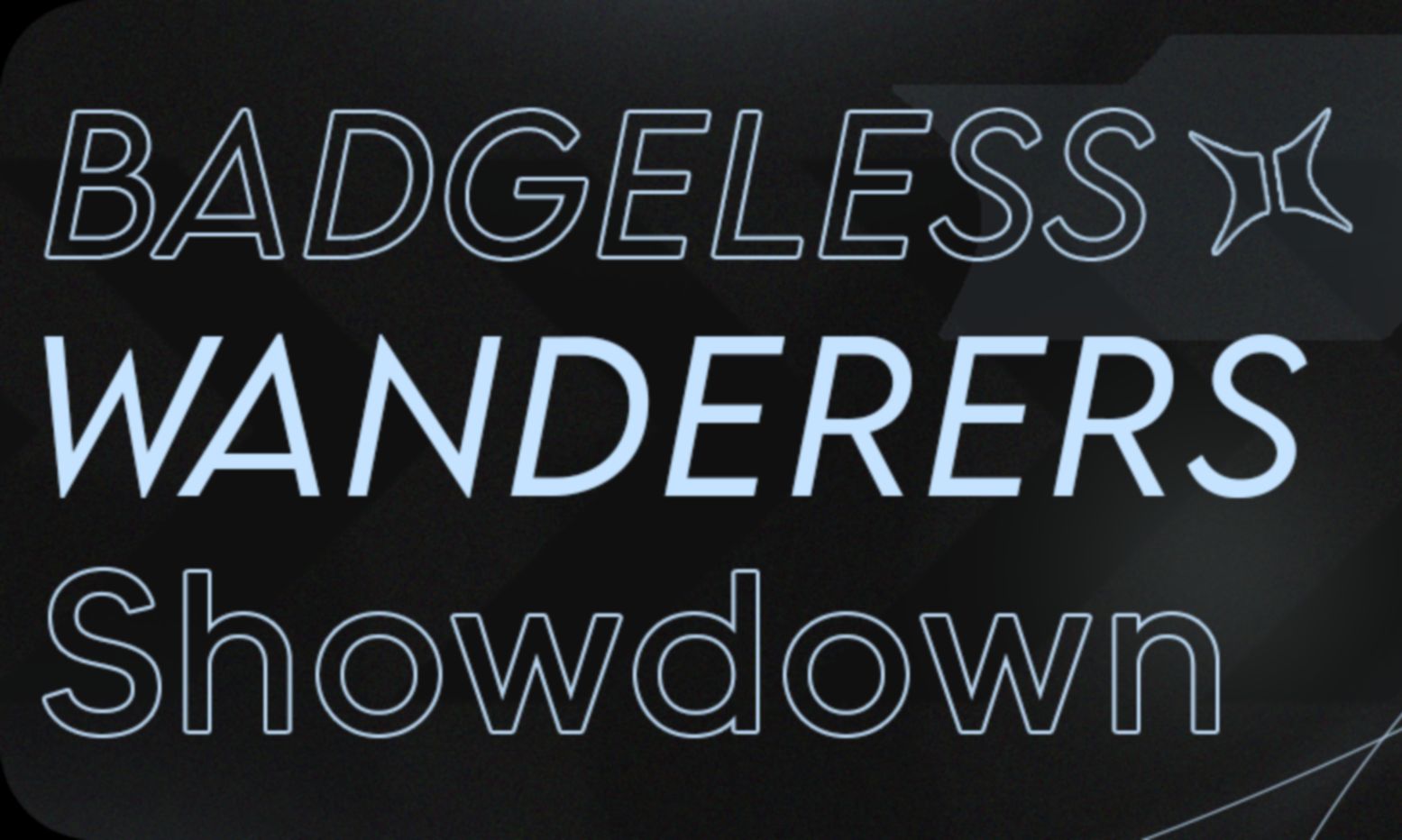std]badgeless wanderers showdown(bws) [16强(败