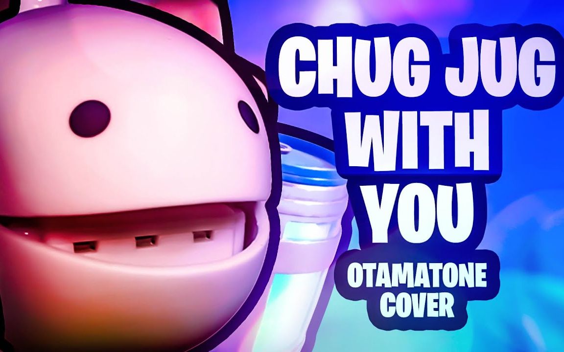 【电音蝌蚪】Chug Jug With You哔哩哔哩bilibili