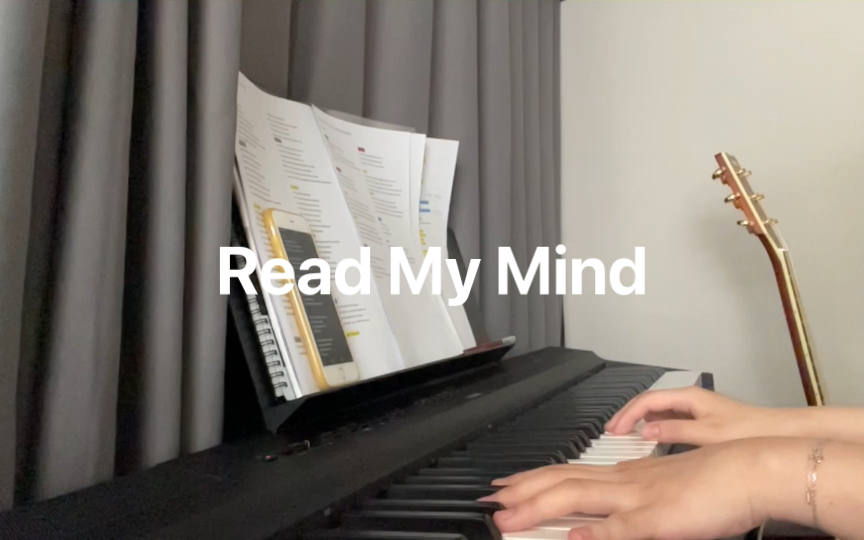 [图]【原创7】Read My Mind｜20分钟词曲/钢琴/欧美/流行