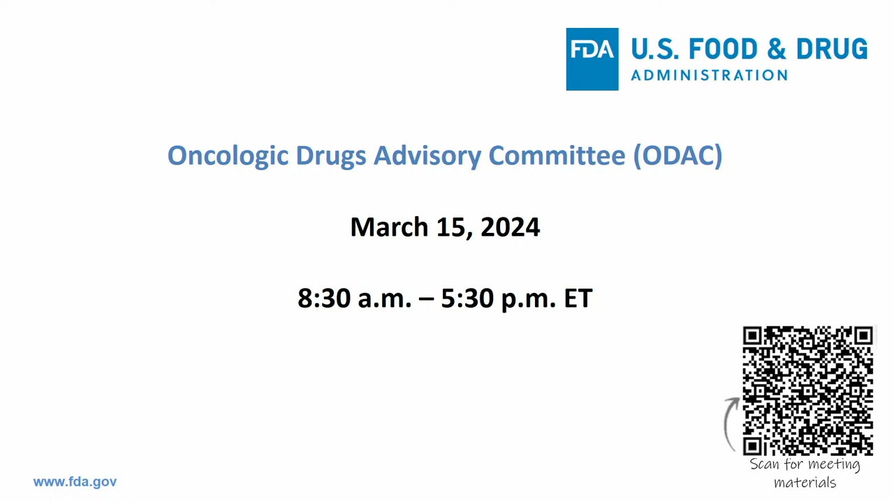 March 15, 2024 Meeting of the Oncologic Drugs Advisory Committee (ODAC)哔哩哔哩bilibili