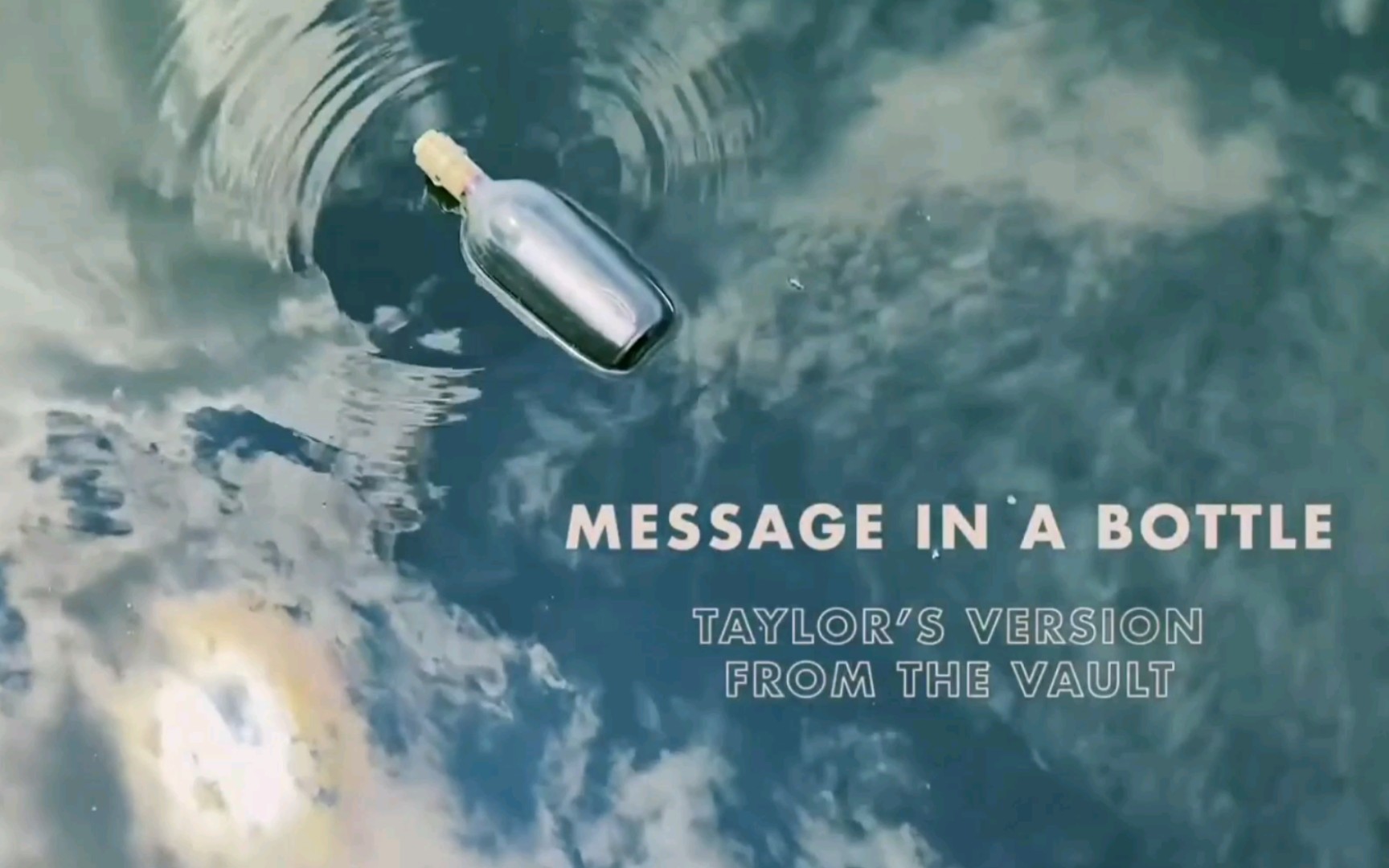 [图]Message In A Bottle (Taylor's Version) (From The Vault)MV