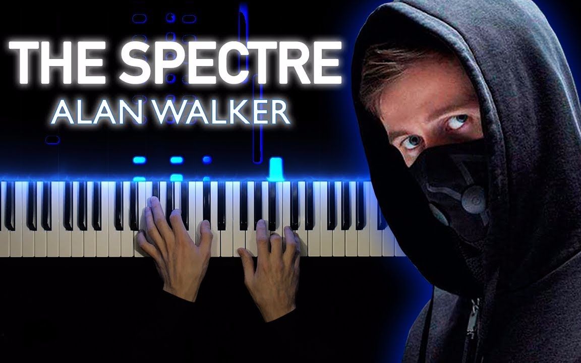 [图]特效钢琴：（Alan Walker-The Spectre）钢琴独奏纯音乐