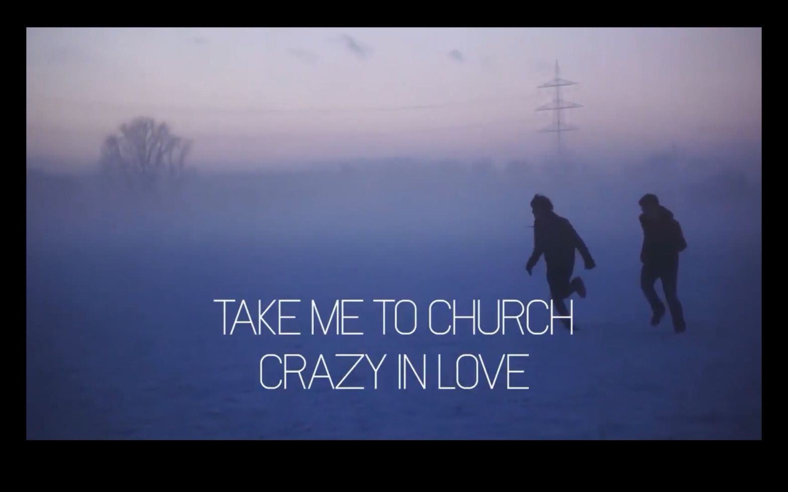 [图][MV] Chris James/Johannes Weber - Take Me To Church + Crazy in Love [中英字幕]