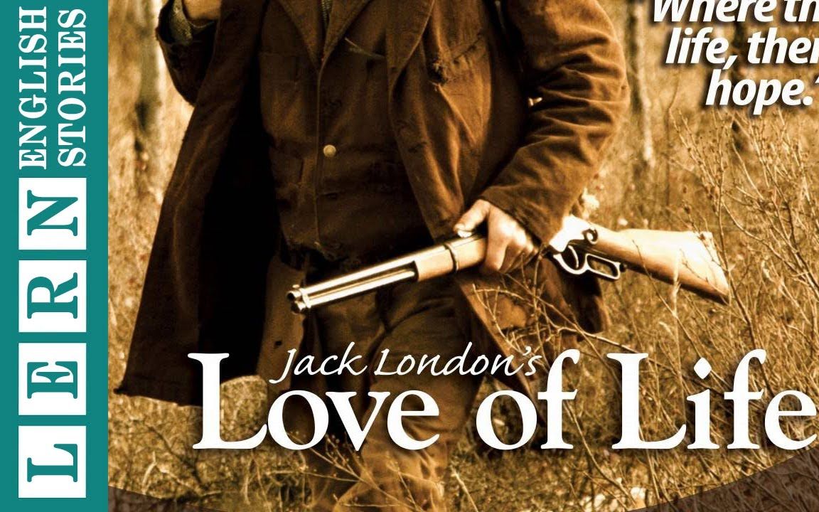 【英语】有声书杰克ⷮŠ伦敦《热爱生命》 Love of Life by Jack London ★哔哩哔哩bilibili