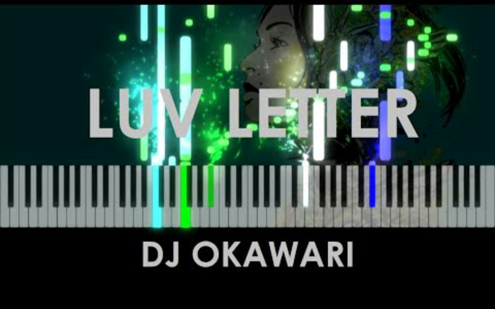 [图]【特效钢琴/管弦乐】 Luv Letter（情书） - DJ Okawari