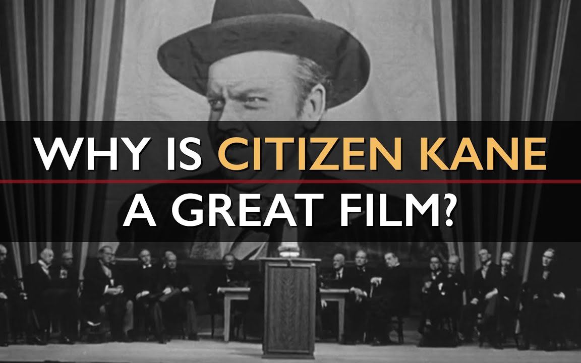 【为什么说《公民凯恩》是一部伟大的作品 \ Why is Citizen Kane a Great Film  Orson Welles】哔哩哔哩bilibili