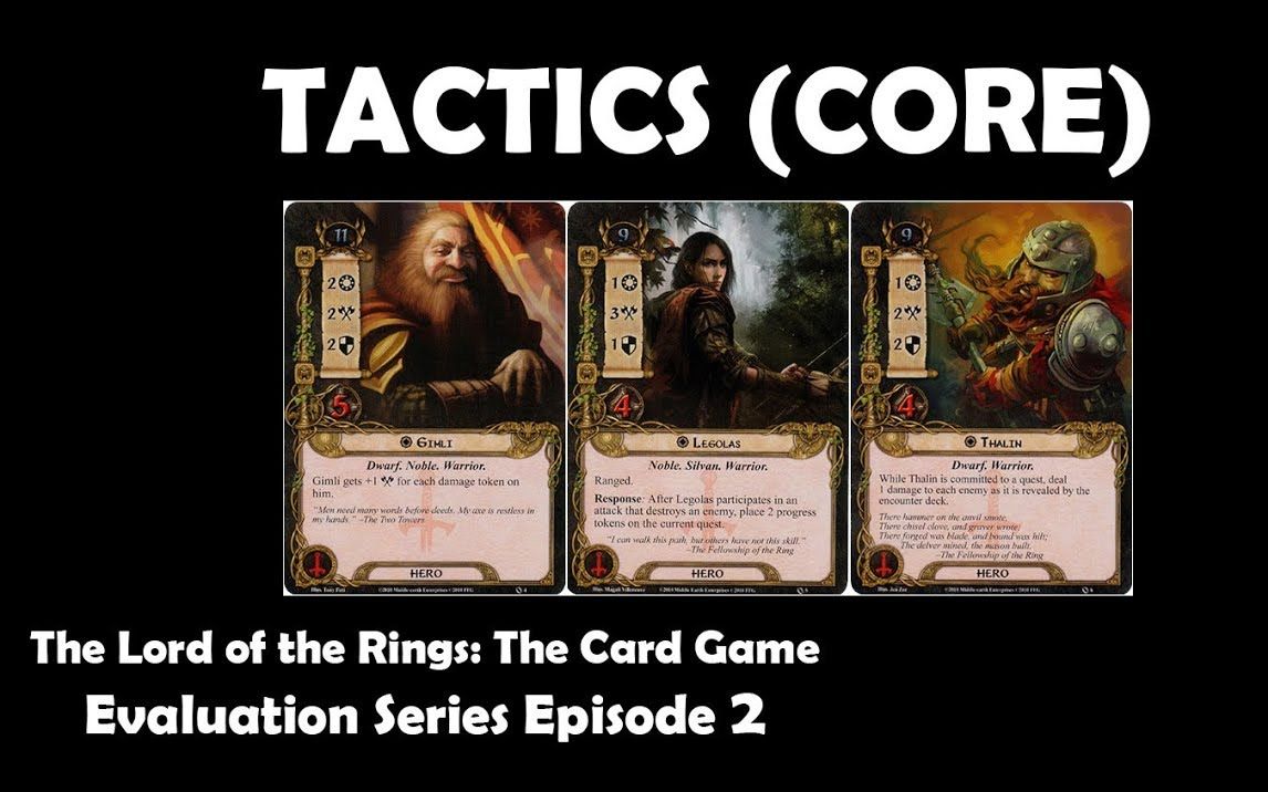 【搬】Tactics (CORE) Player Card Review  LOTR LCG  Evaluation Series Episode 2桌游棋牌热门视频