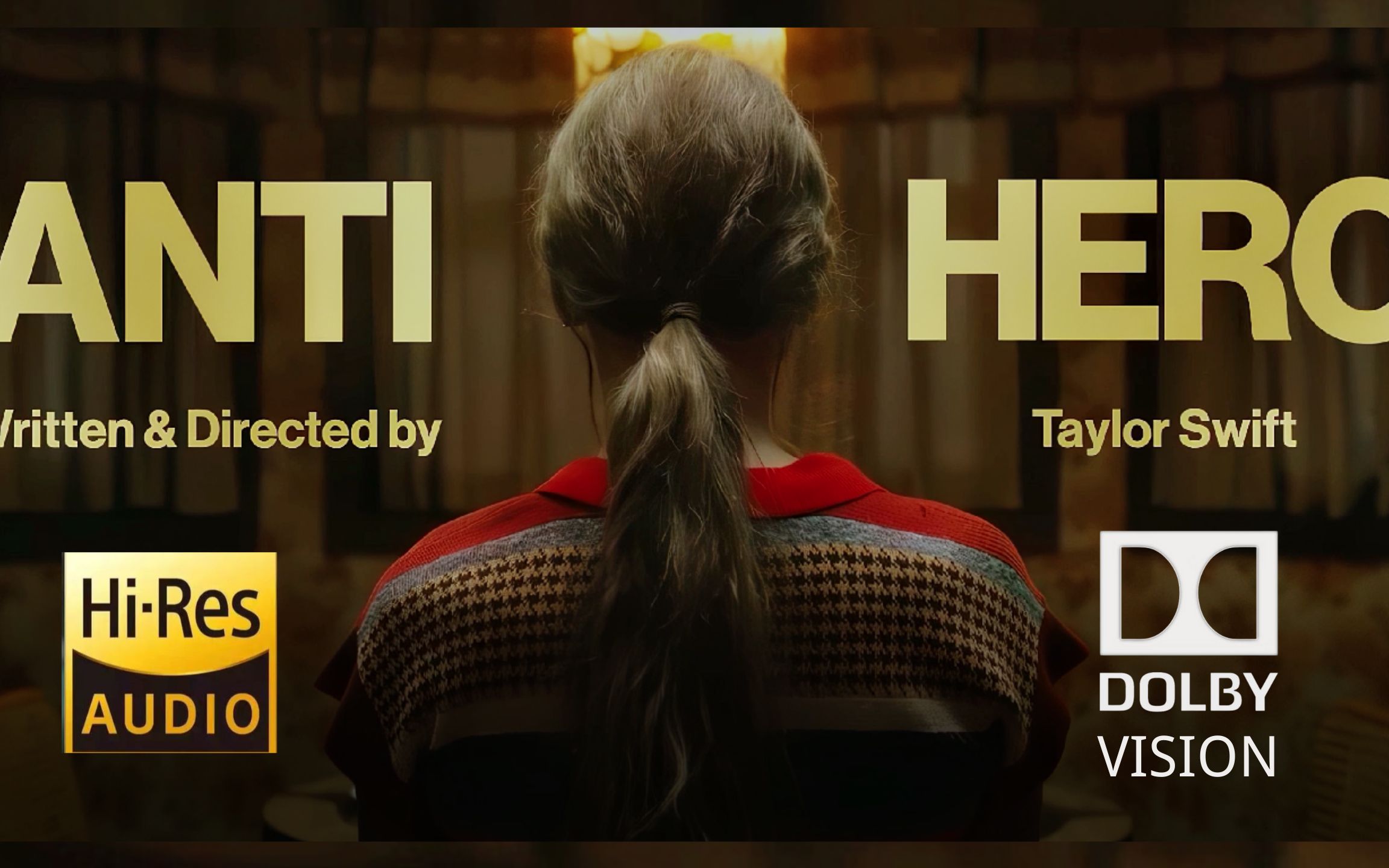 [图]【中字】《Anti-Hero》Taylor Swift 霉霉霸气MV 【杜比视界 HI-res 5.1环绕】