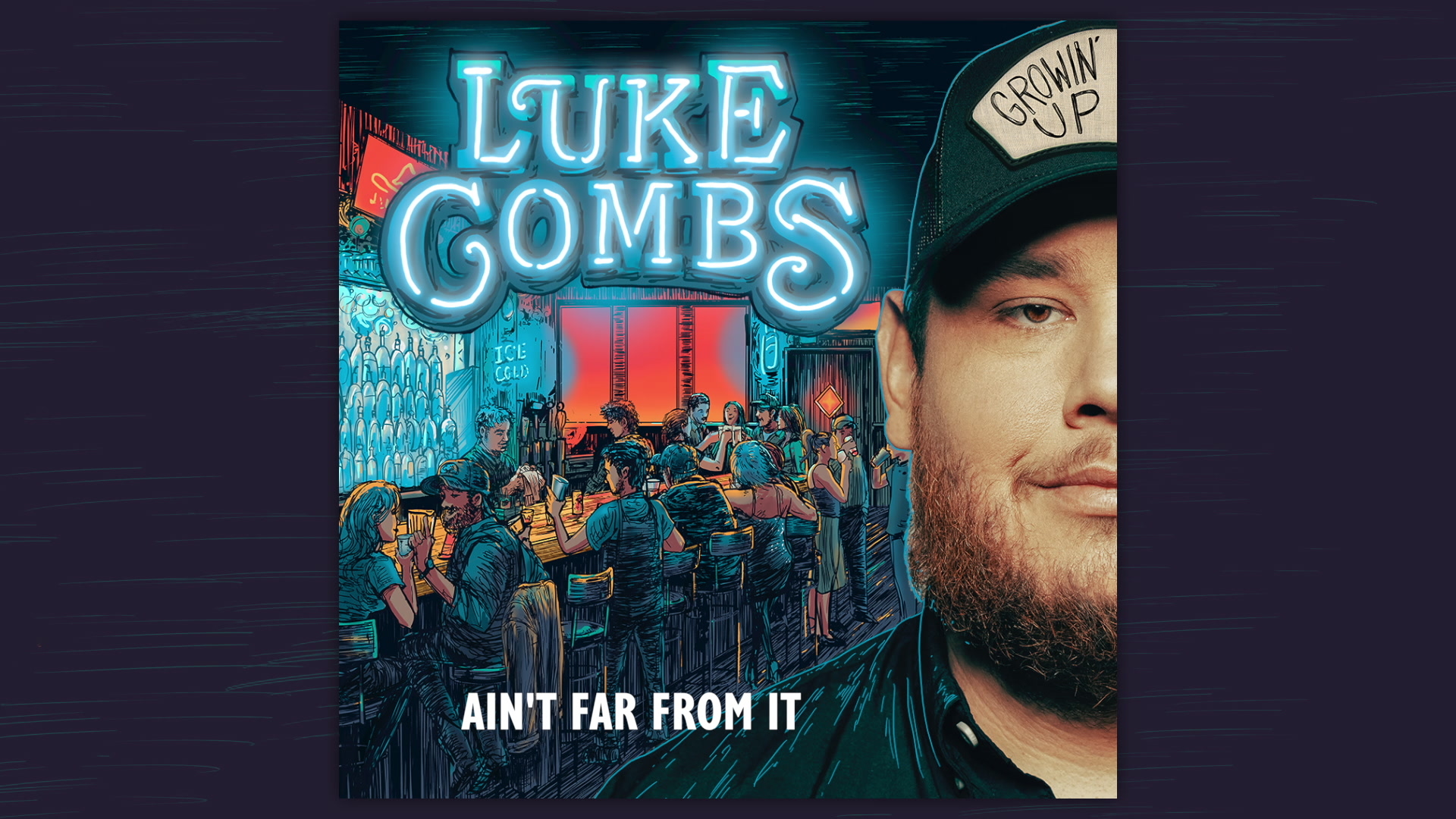 luke combs「aint far from it」