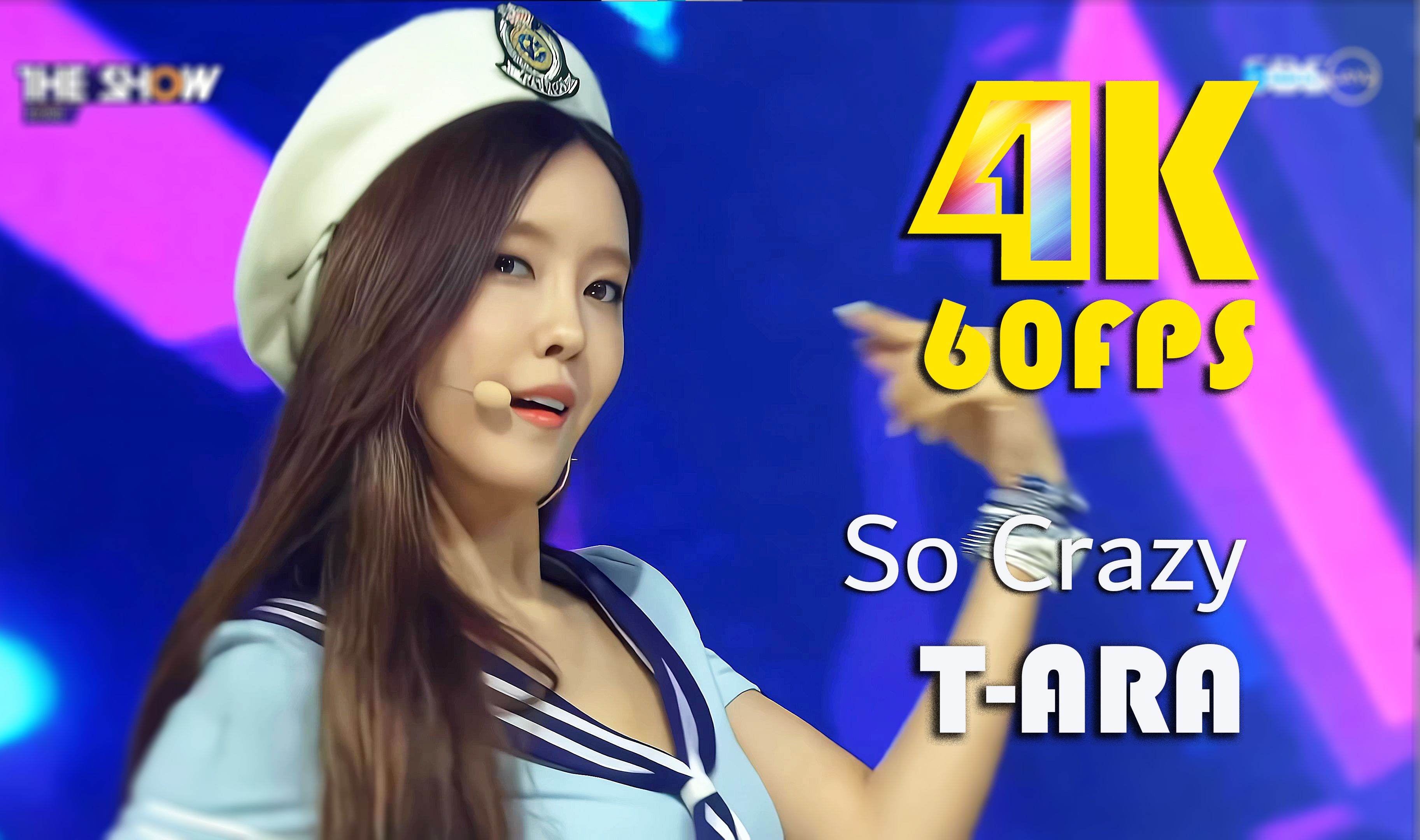 [图]【4K60帧】T-ARA - So Crazy (完全疯了) _画质修复 音质优化150825皇冠女团现场歌舞