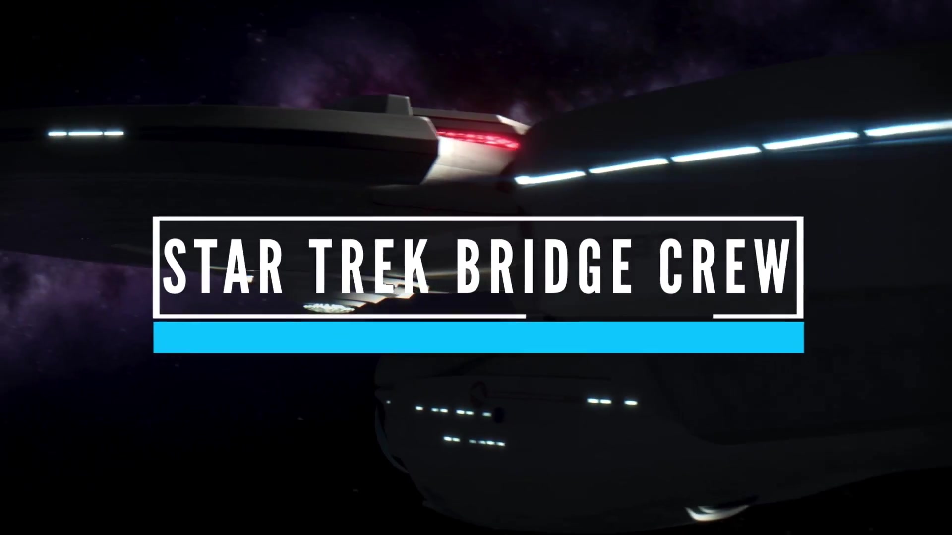 [图]星际迷航 舰桥成员 | Star Trek: Bridge Crew: 免VR补丁公布 | 开发日志 | Ubisoft [US]