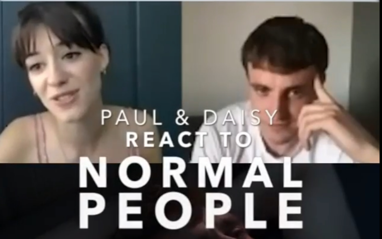 [图]【中字】【普通人 Normal People】Daisy&Paul一起看第十集