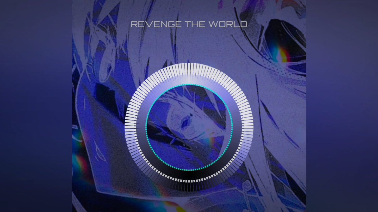 《REVENGE THE WORLD》