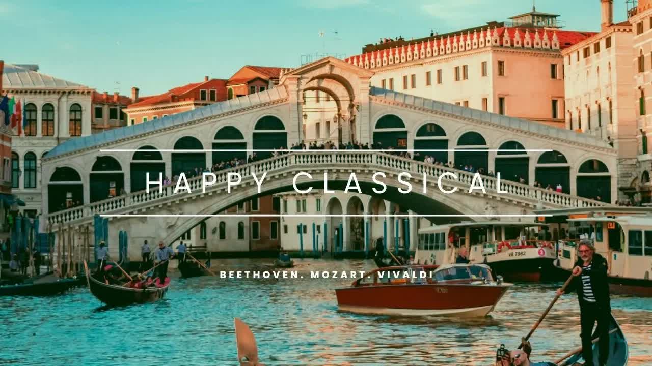 【Classical Tunes】【无广告版】 愉快的古典音乐合集 贝多芬. 韦瓦第. 莫札特 Happy Classical Music  Beeth哔哩哔哩bilibili