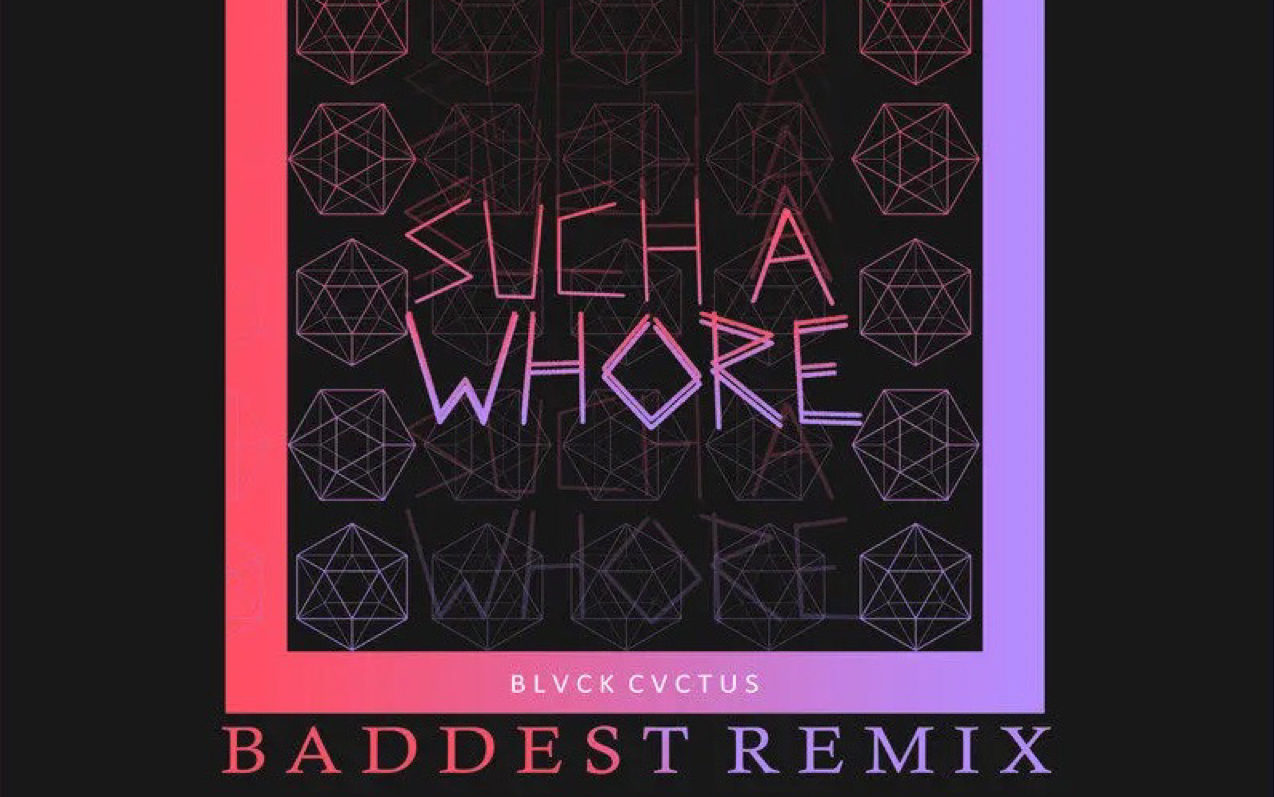 [图]【Cassette翻唱系列】Such a Whore（Baddest Remix｜Explicit）（Remix）- JVLA