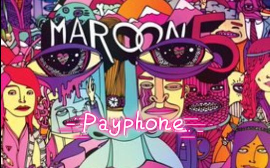 从不打低端局! ll maroon 5&wiz khalifa-payphone