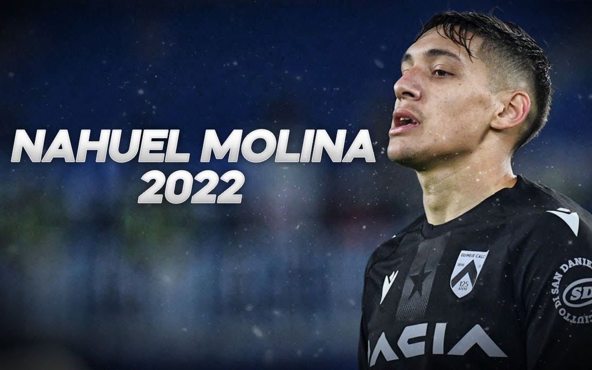 阿根廷国脚 意甲顶级右边卫莫利纳(nahuel molina)集锦 | 21/22