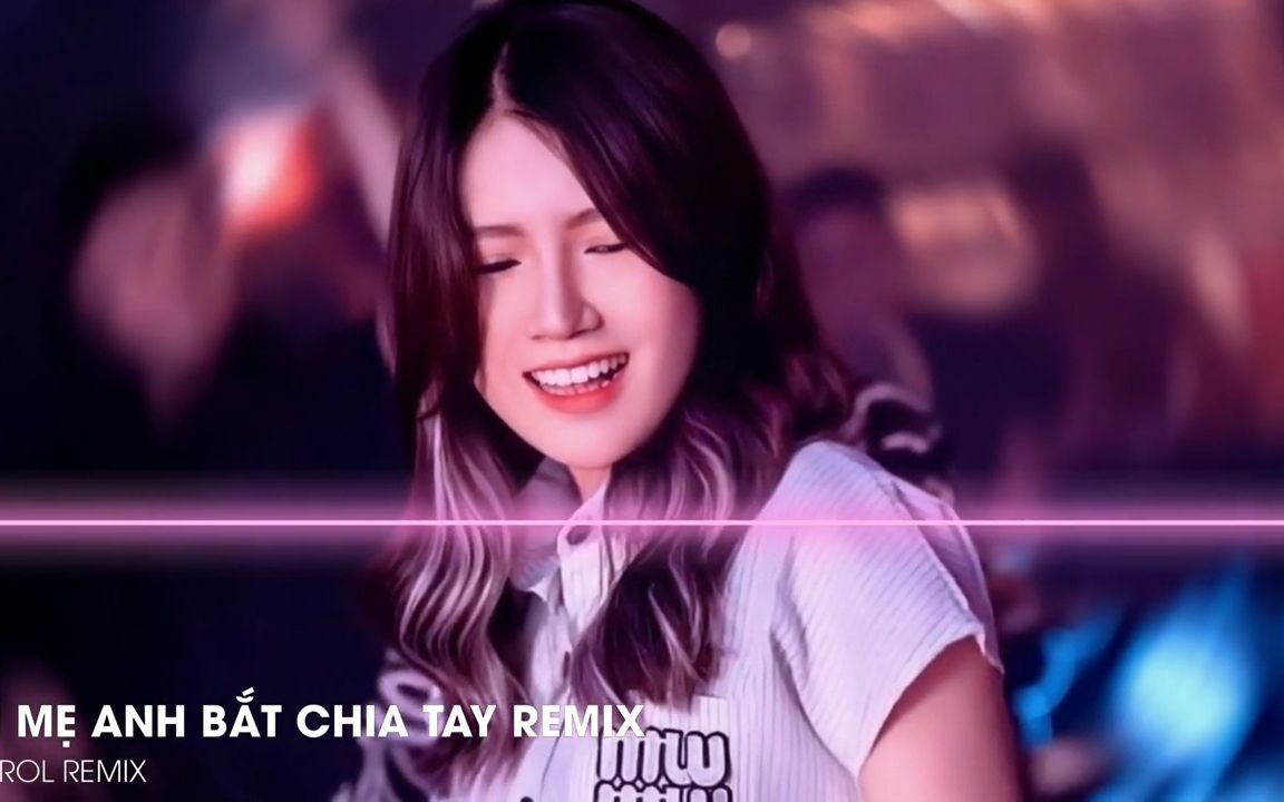 [图]VÌ MẸ ANH BẮT CHIA TAY REMIX -T TIK TOK