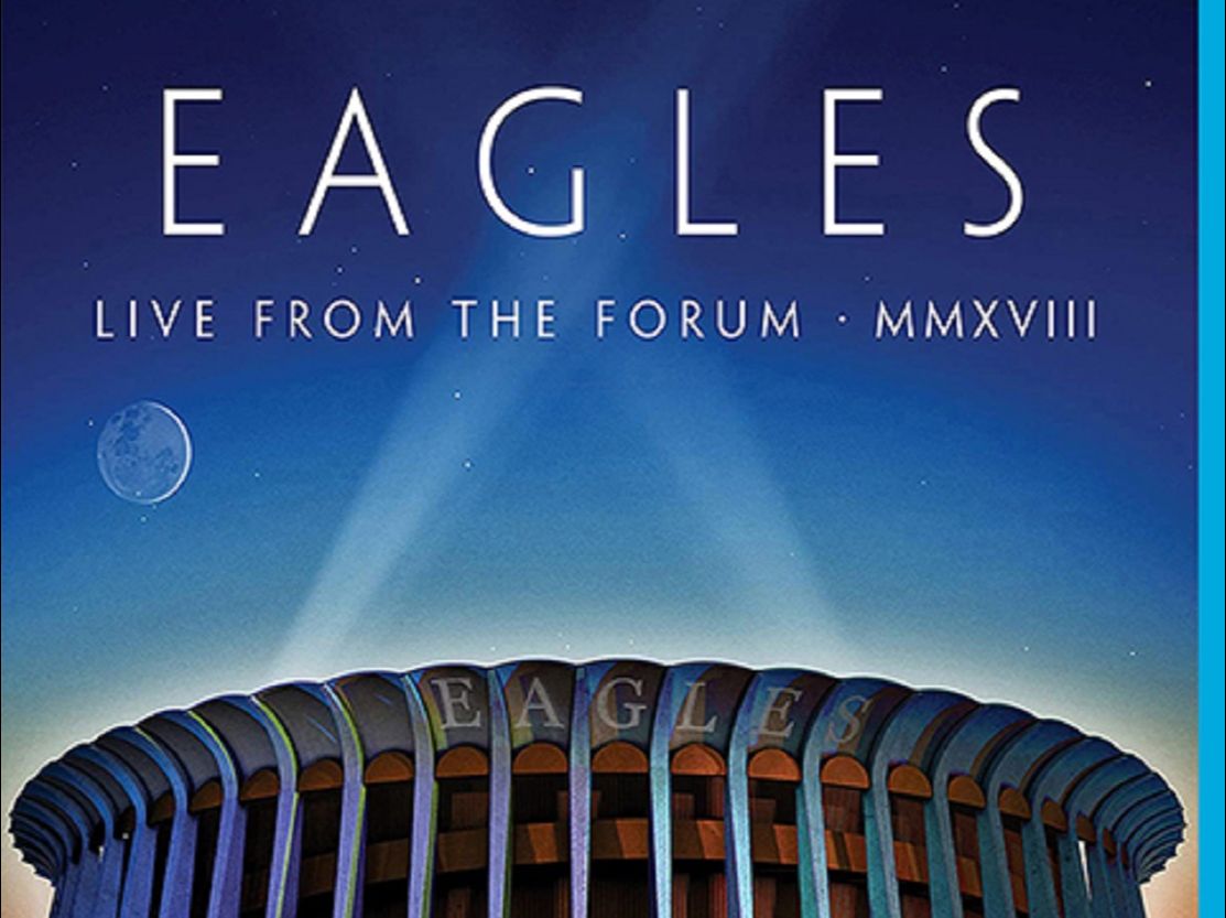 [图]【蓝光原盘iso】【欧美】老鹰乐队 Eagles - Live from the Forum MMXVIII 2020 - 41.78GB