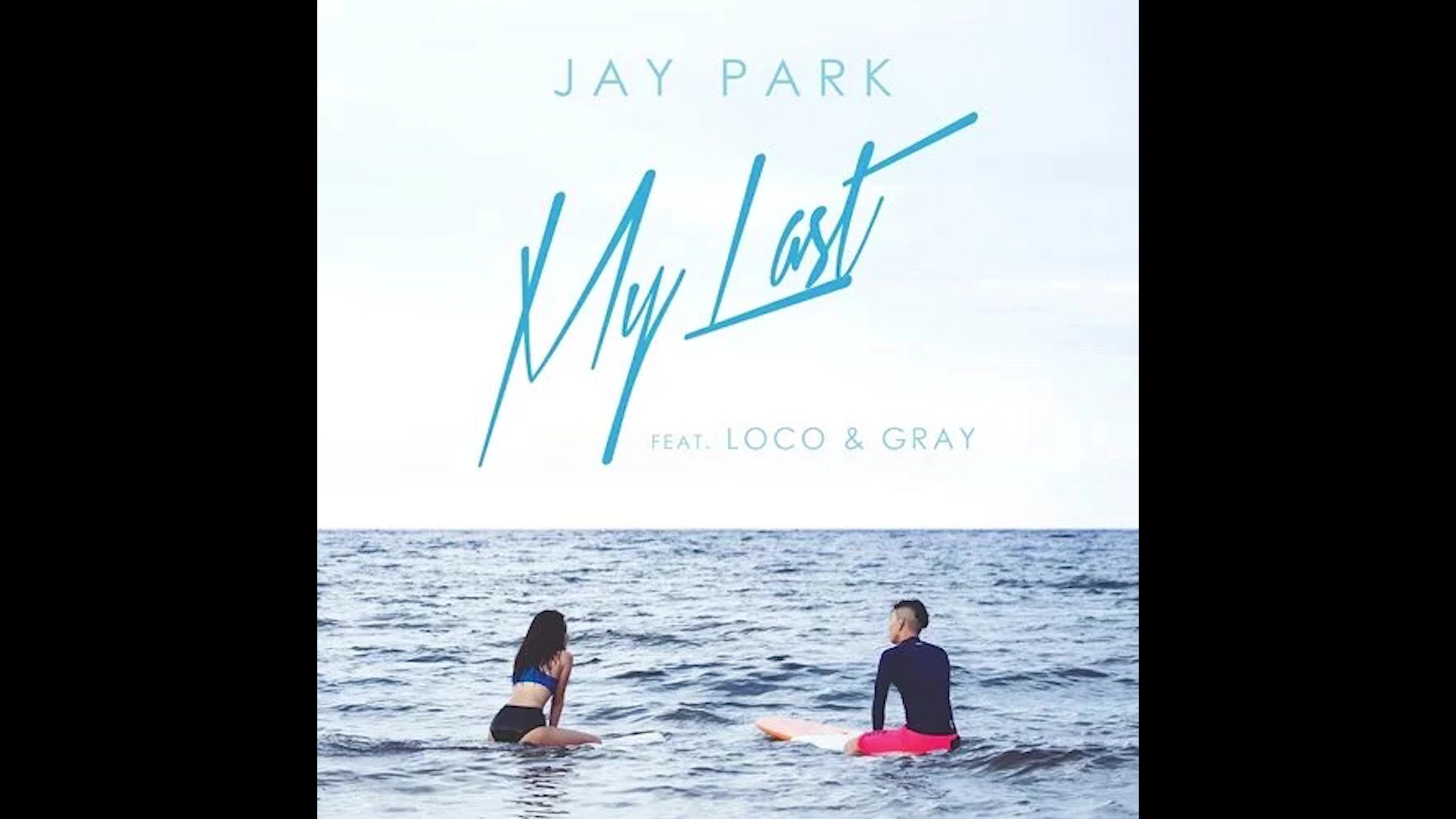 [图]【Instrumental】【AOMG】My Last—Jay Park,Loco,Gray