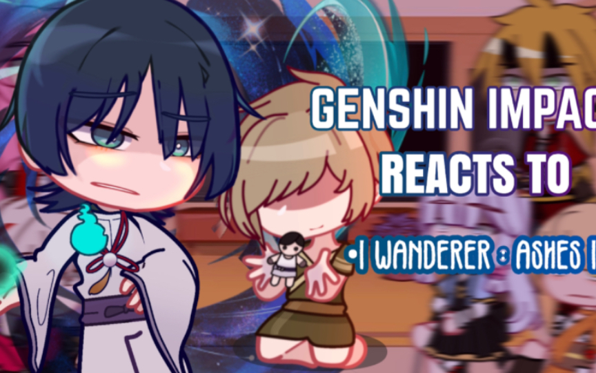 [图]✨Genshin lmpact Reacts to Scaramouche 3.3 ‖ Gacha Club✨