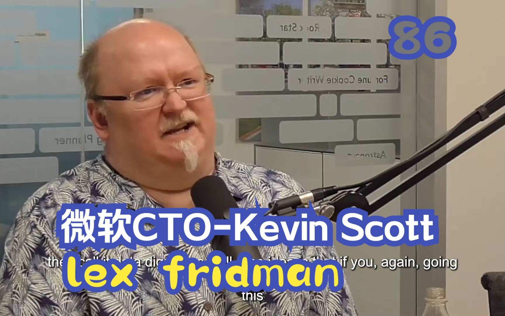 (mit lex fridman ai podcast _ 英字)_p87_kevin scott- microsoft