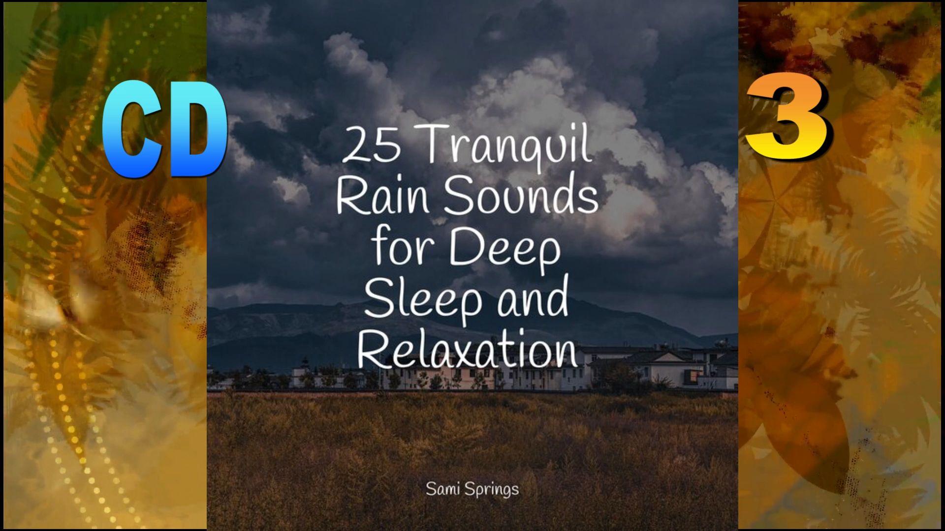 [图]2022年《25 Tranquil Rain Sounds for Deep Sleep and Relaxation CD3》专辑