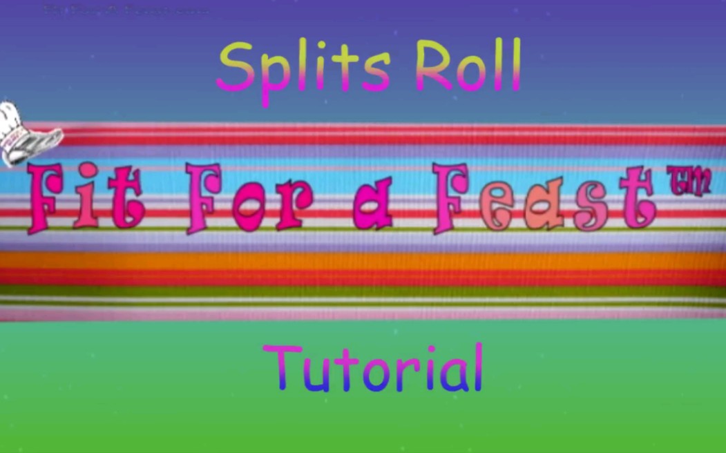 [图]【Fit for a Feast】splits roll tutorial 转叉教程