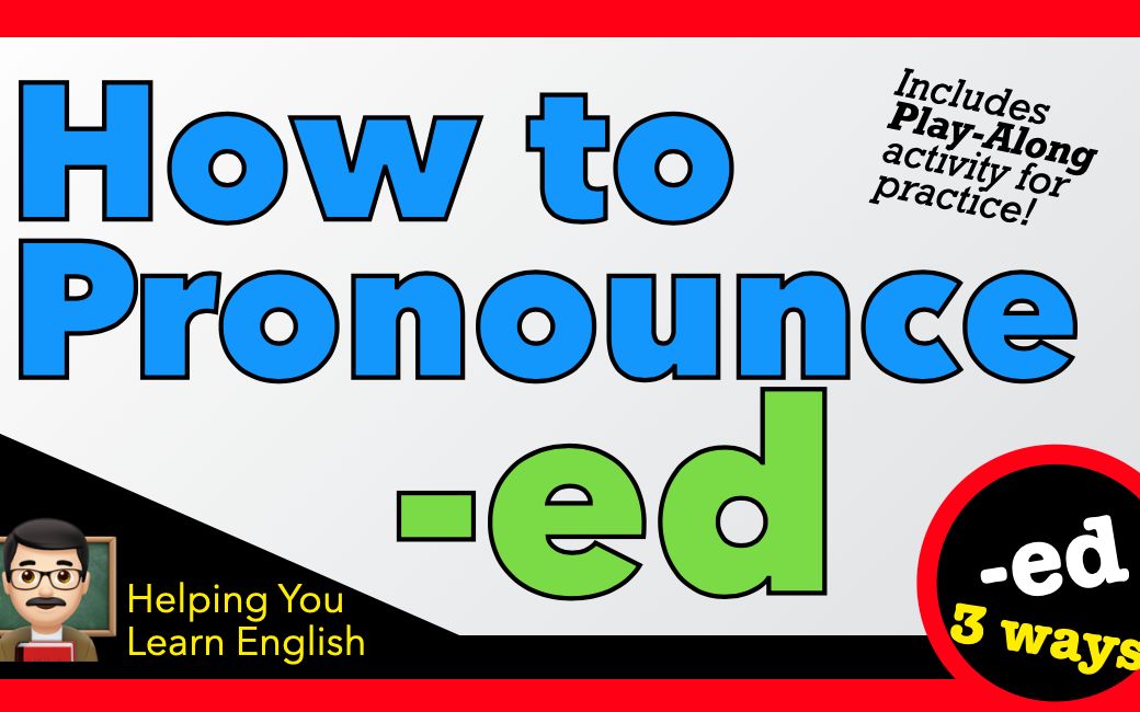 英语中“ed”的三种发音 𐟑 Three Ways to Pronounce ed 𐟑 英语发音规则 𐟑 Pronunciation Rules哔哩哔哩bilibili