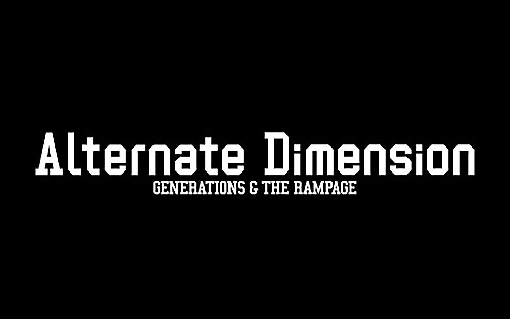 [图]【BATTLE OF TOKYO】《Alternate Dimension》官方预告片 - GENERATIONS & THE RAMPAGE