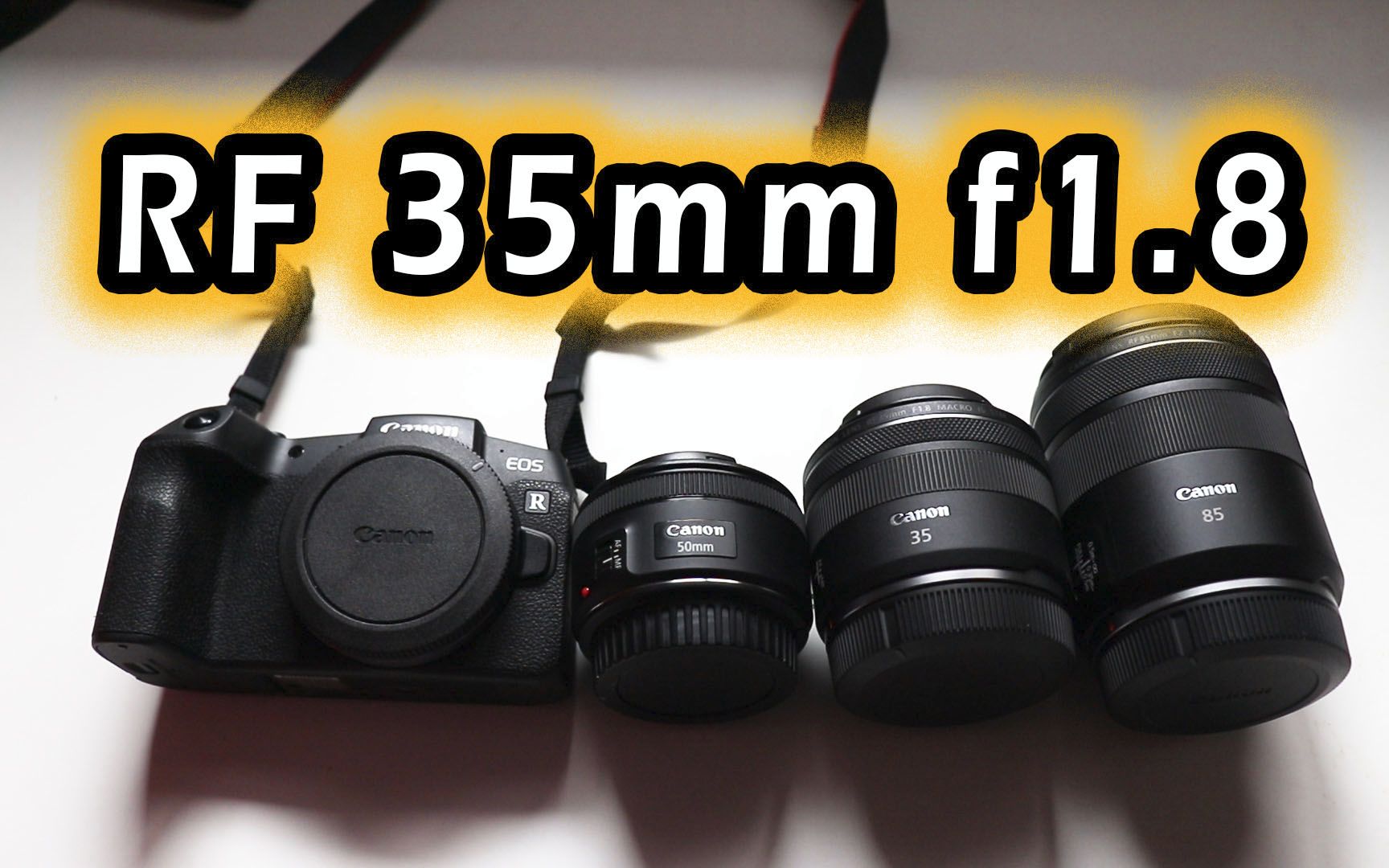 佳能RF35 50 85三款入门定焦镜头初使用体验 之 35mm f1.8_哔哩哔哩_bilibili