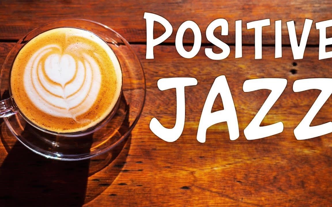 positive jazz - fresh coffee bossa nova & jazz music