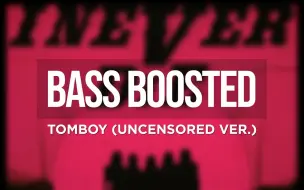 Download Video: 【TOMBOY(未消音)重低音】(G)I-DLE TOMBOY 未消音版本低音加深版 *耳机食用 BASS BOOSTED