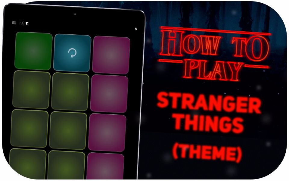 [图]如何用 superpads 演奏 STRANGER THINGS (Theme) 音乐包 KIT 11