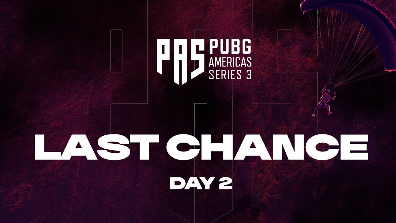 pubg americas series 3: last chance - day 2 2024-03-25 06:27